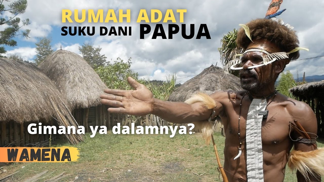 Home Tour Rumah Adat Suku Dani Papua