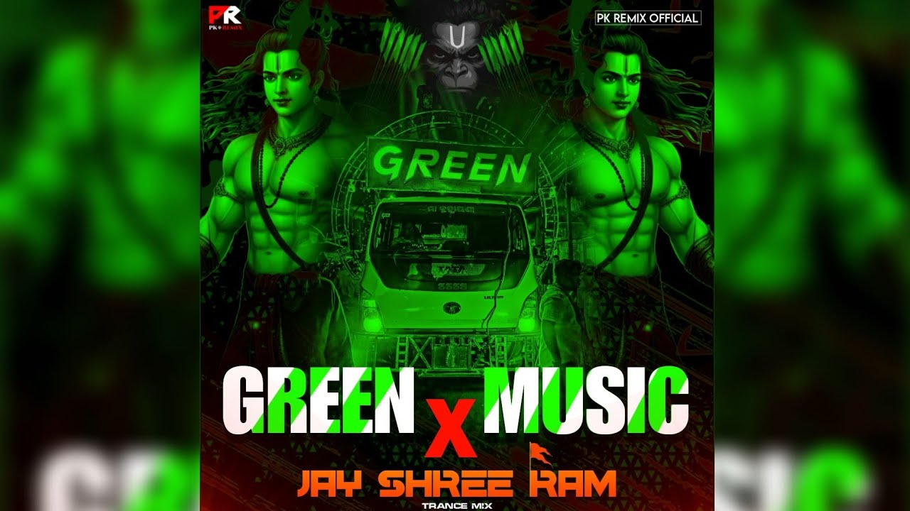 GREEN MUSIC x JAY SHREE RAM🚩(PRIVATE TRACK) || TRANCE MIX || PK REMIX OFFICIAL