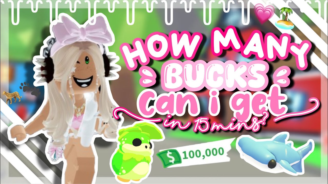 how many BUCKS can I get in 15 MINS?