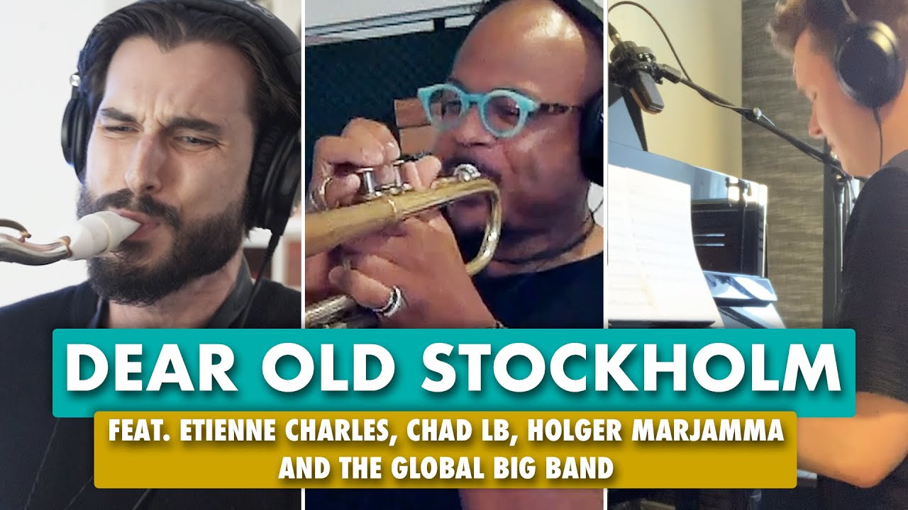 Dear Old Stockholm feat. Etienne Charles, Chad LB and the Global Big Band
