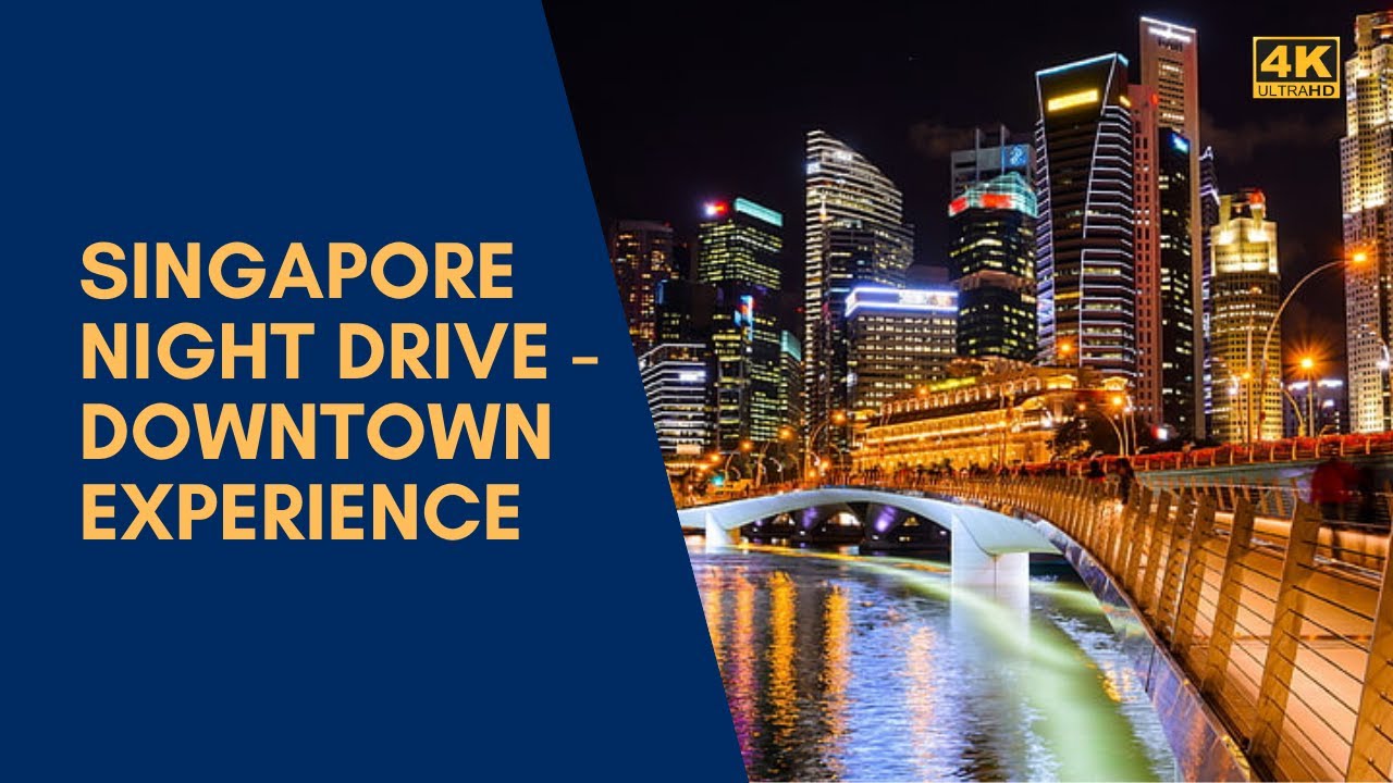 [4K] Singapore Night Drive - Downtown Driving Experience