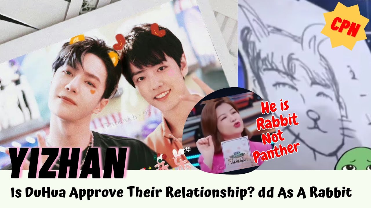 [Yizhan] Is Du Hua Approve Their Relationship? Why? | dd As A Rabbit #bjyx