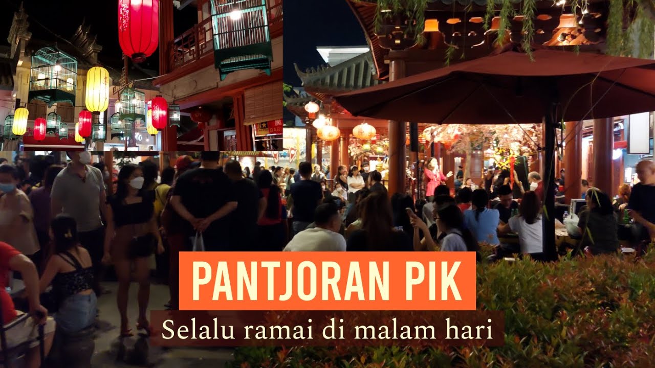 Pantjoran PIK 2 - Tempat Kuliner di Pantai Reklamasi yang Selalu Ramai oleh Penikmat Kuliner .