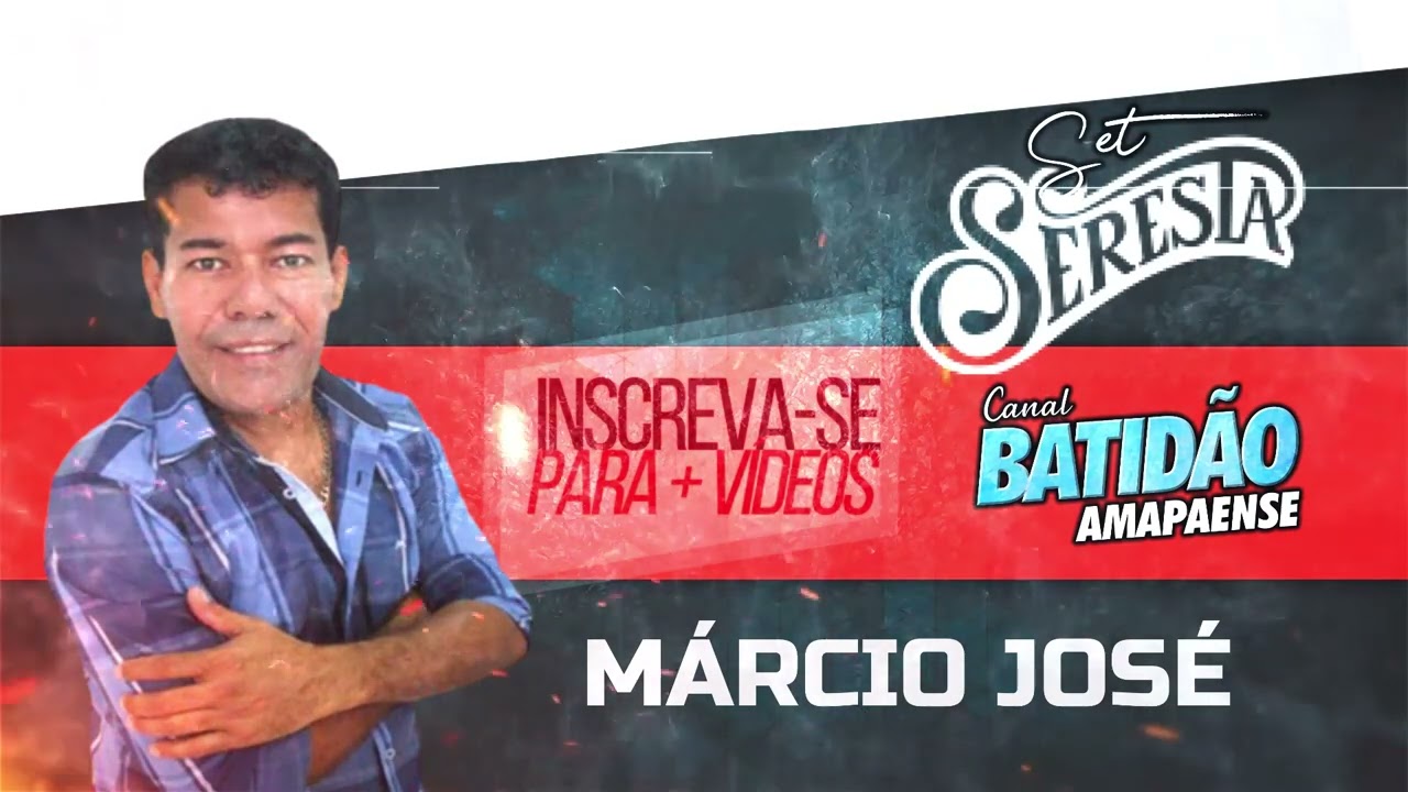 SET LIST SERESTA 2 |  MARCIO JOSÉ | BATIDÃO AMAPAENSE