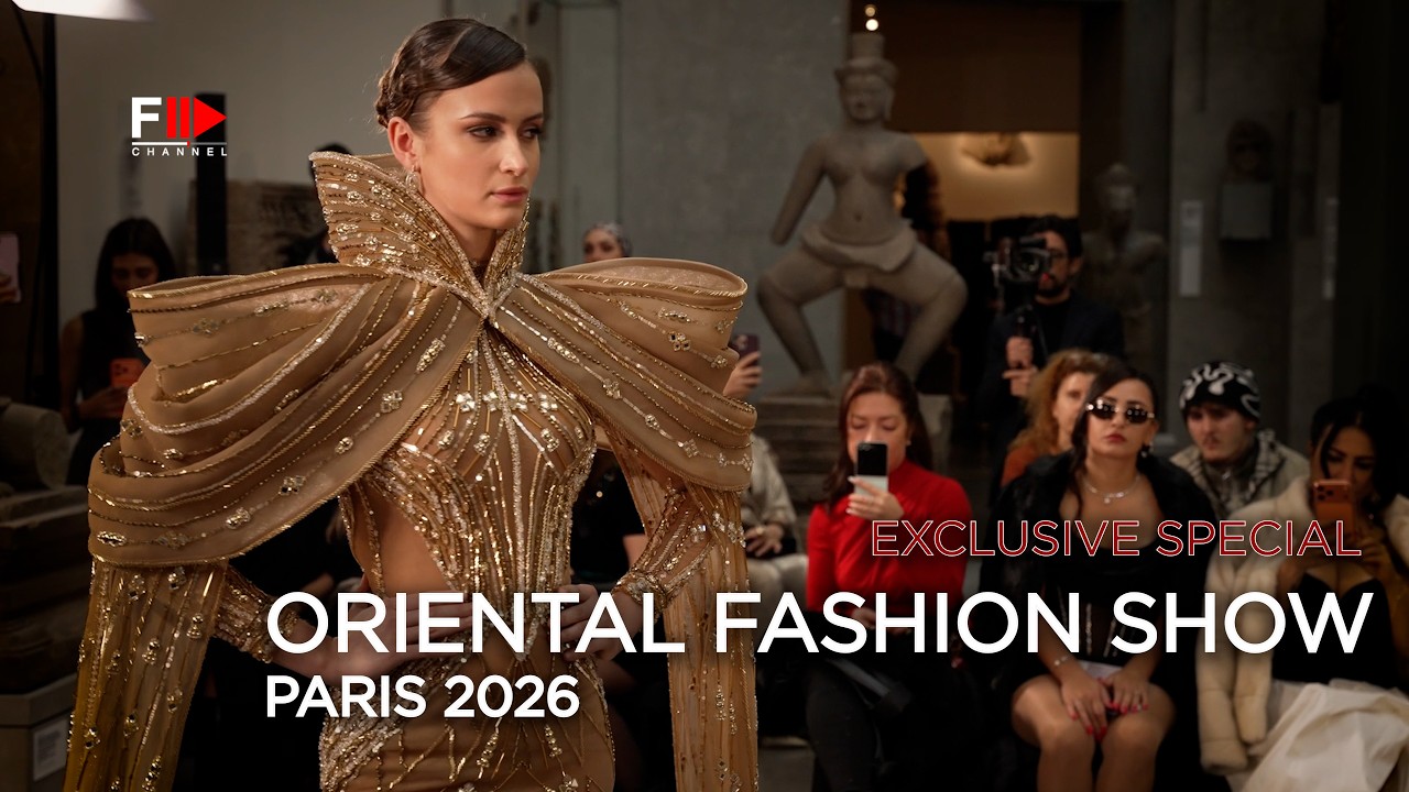 EXCLUSIVE SPECIAL - ORIENTAL FASHION SHOW - PARIS - 2026 - FASHION CHANNEL CHRONICLE