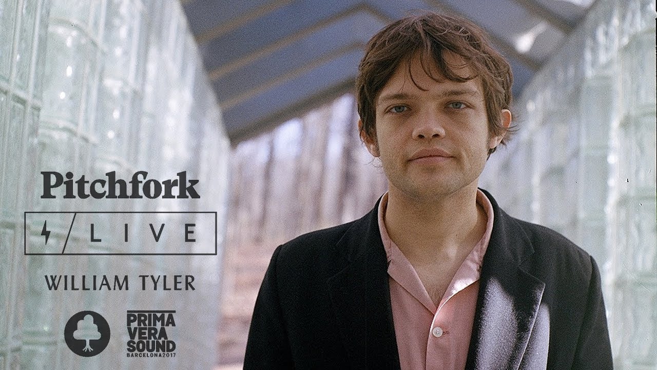 William Tyler @ Primavera Sound | Pitchfork Live
