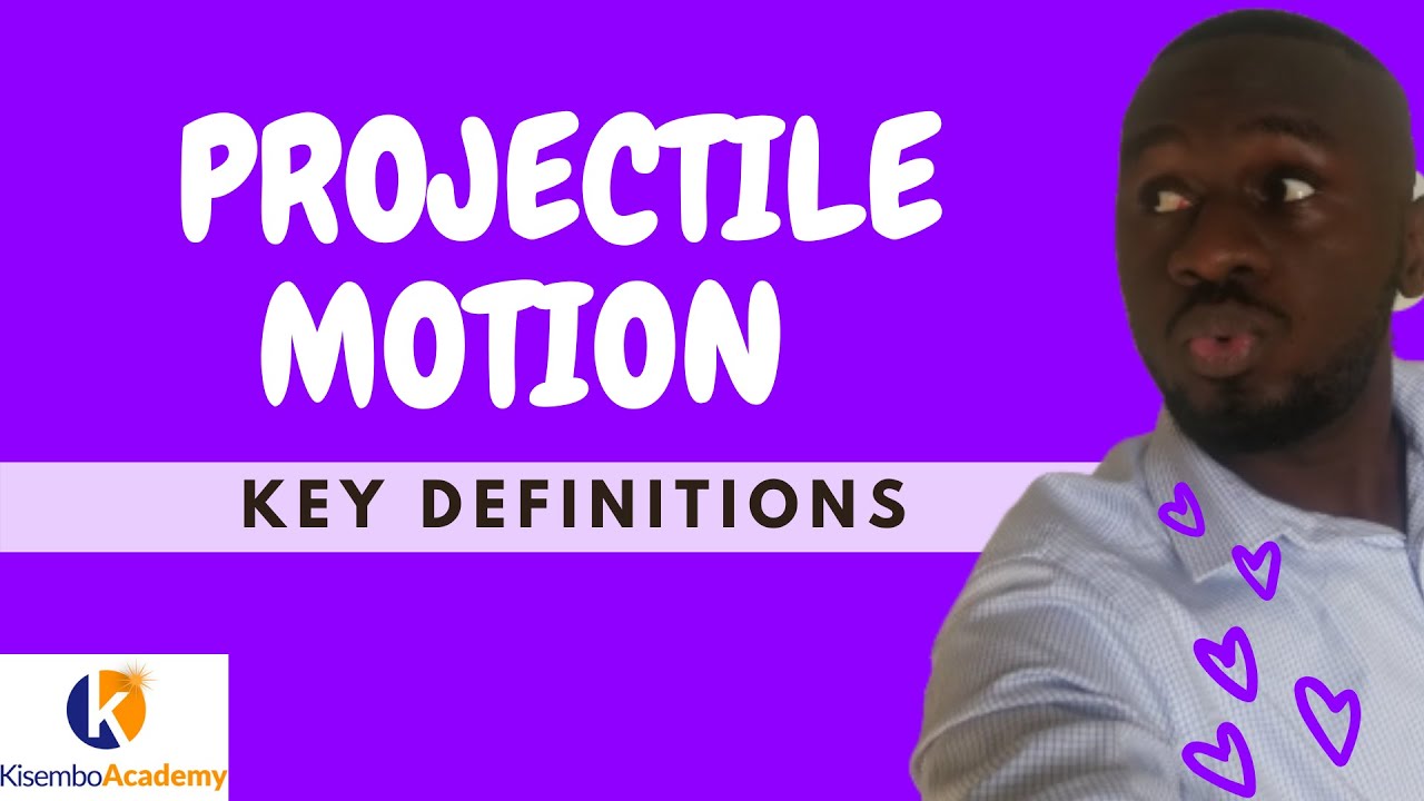 Projectile Motion - Kisembo Academy