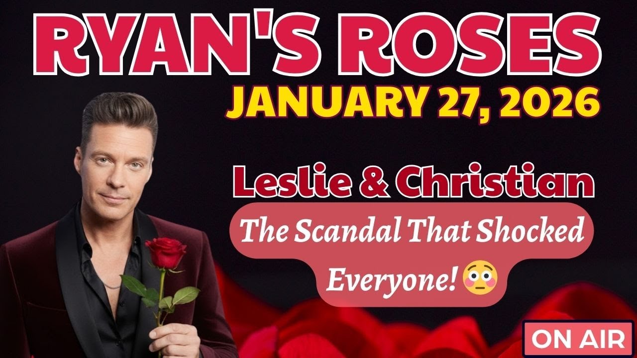 Ryan's Roses (January 27, 2026) Leslie & Christian: The Scandal That Shocked Everyone! 😳