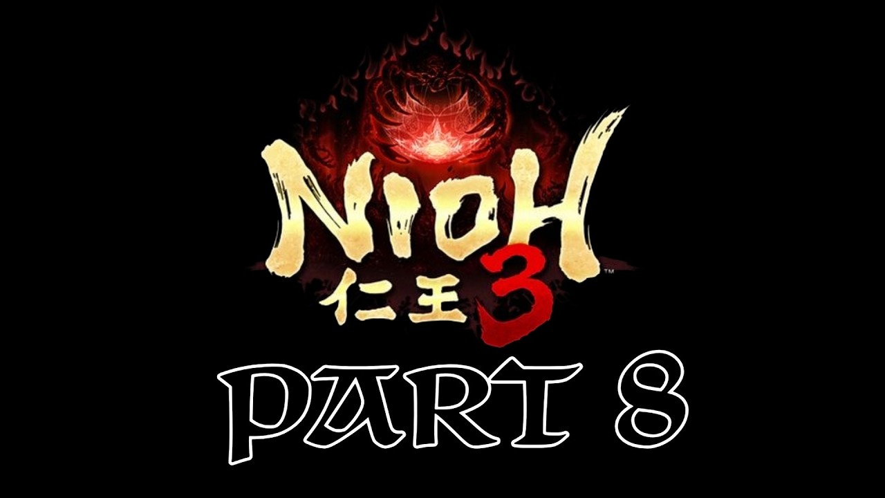 NIOH 3 pt8 FUTAMATA CASTLE & BABA NOBUHARU (BOSS)