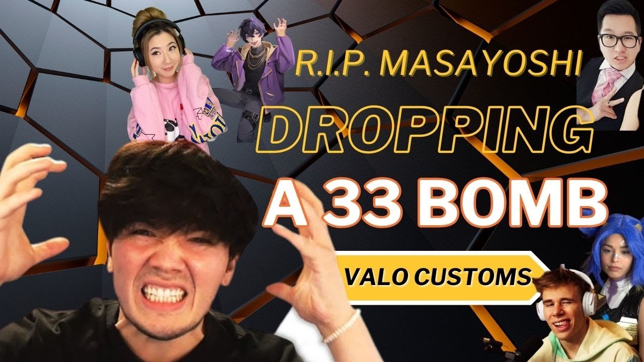R.I.P Masayoshi Dropping a 33 BOMB in Valorant Customs ft. Valkyrae Fuslie Blau Ellum Abe AnthonyZ