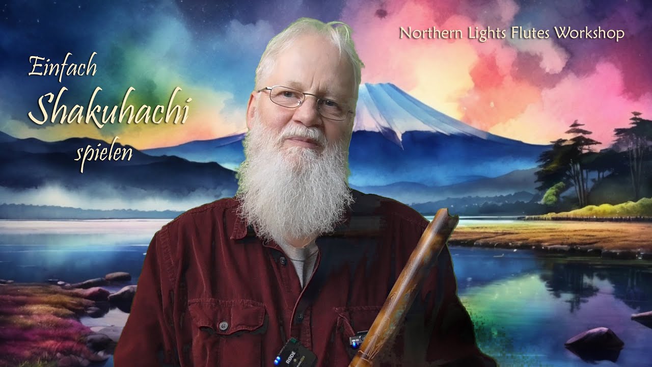 Einfach Shakuhachi spielen - Workshop ♫