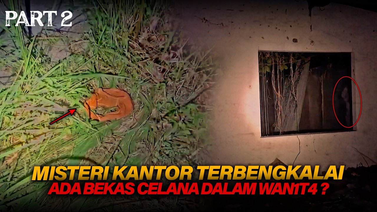 PART 2 KANTOR TERBENGKALAI ADA SOSOK POCONG