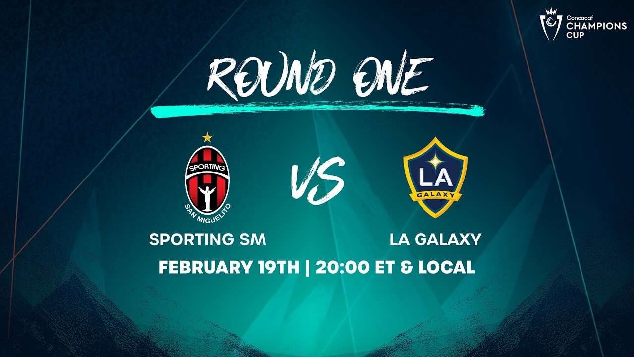 Sporting SM vs LA Galaxy | 2026 Concacaf Champions Cup