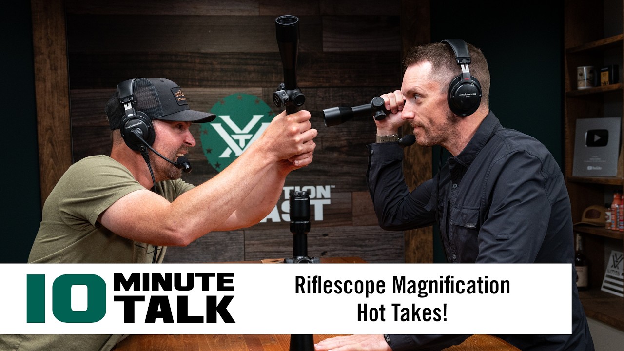 #10MinuteTalk | Hunting Riflescope Magnification | Is Less More?