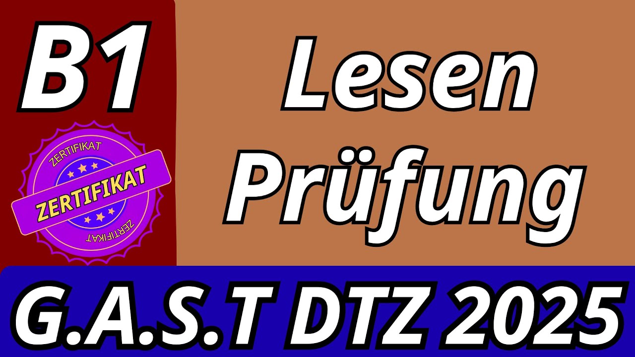 G.A.S.T || B1 Pr&uuml;fung || Lesen &Uuml;bungssatz || DTZ 2025 TEST