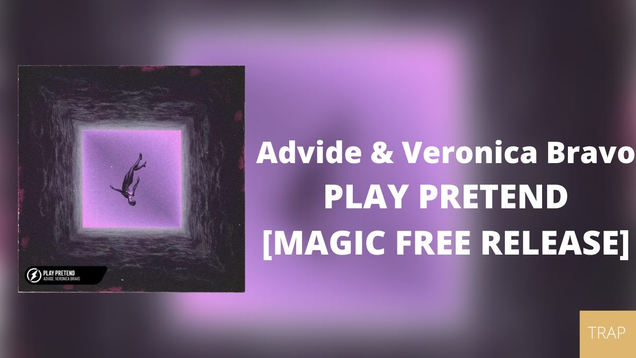 Advide & Veronica Bravo - Play Pretend [Magic Free Release] | Sphere Music Promotions
