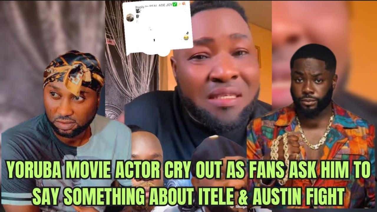 YORUBA MOVIE ACTOR CRY OUT😭 FANS ASK HIM TO SAY SOMETHING ON ITELE & AUSTIN |Yoruba Movie 2026 Drama