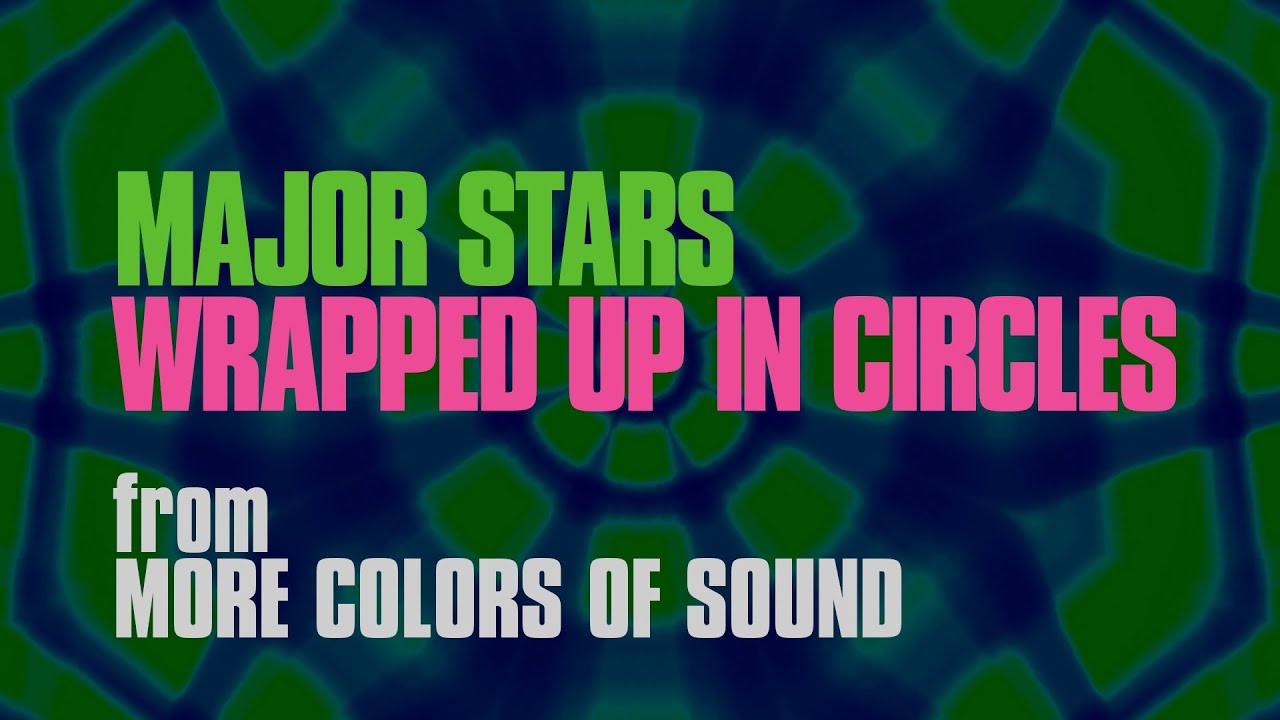 Major Stars "Wrapped Up in Circles" (Official Music Visualizer)