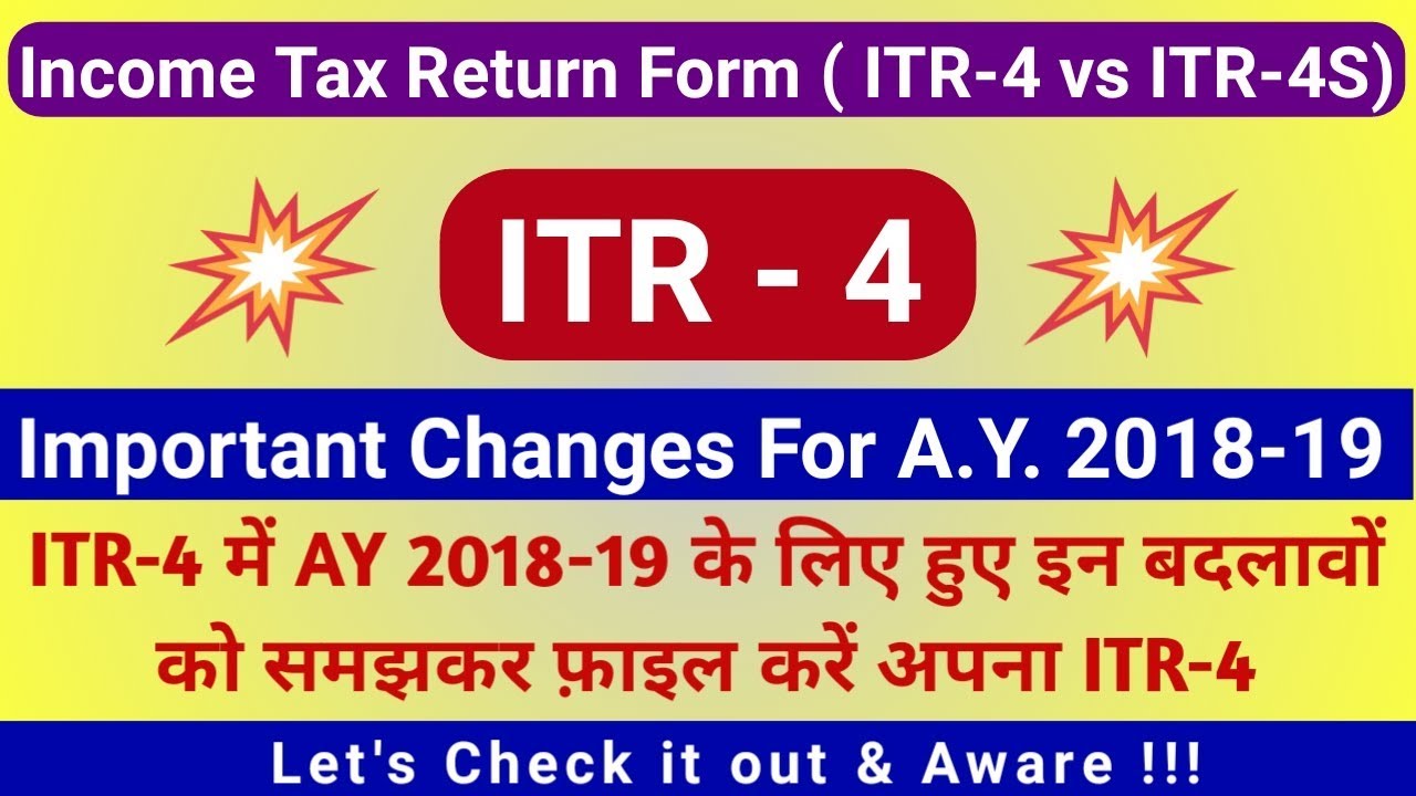 Important Changes in ITR-4 for A.Y. 2018-19 | ITR 4 में AY 2018- 19 के लिए हुए बदलावों को देखें !!