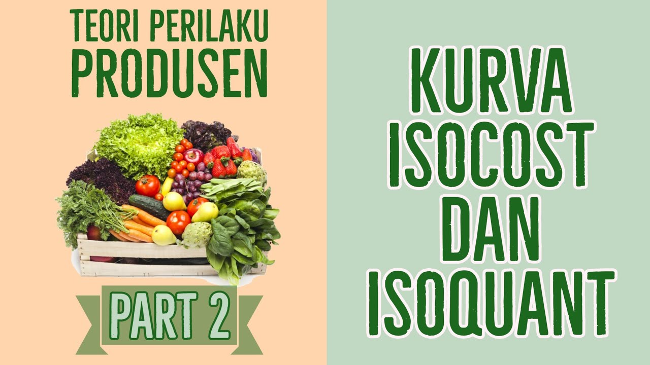 SIKLUS PRODUKSI, KURVA ISOCOST DAN ISOQUANT (TEORI PERILAKU PRODUSEN PART 2}