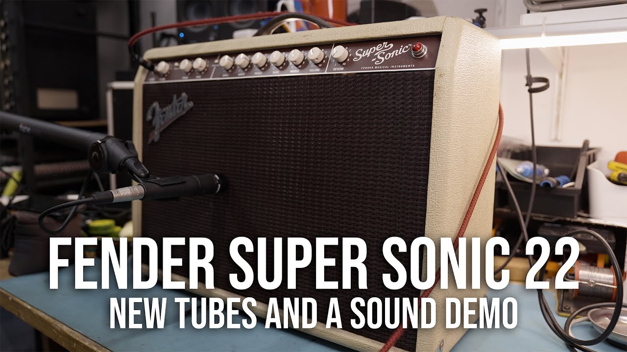 Supersonic 22 gets new tubes and a sound demo