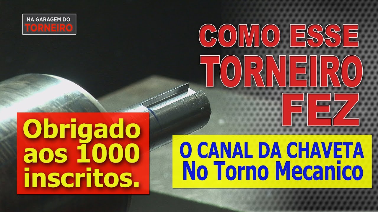 FAZER CANAL DE CHAVETAS EM EIXO NO TORNO MECÂNICO, Como eu fiz?.