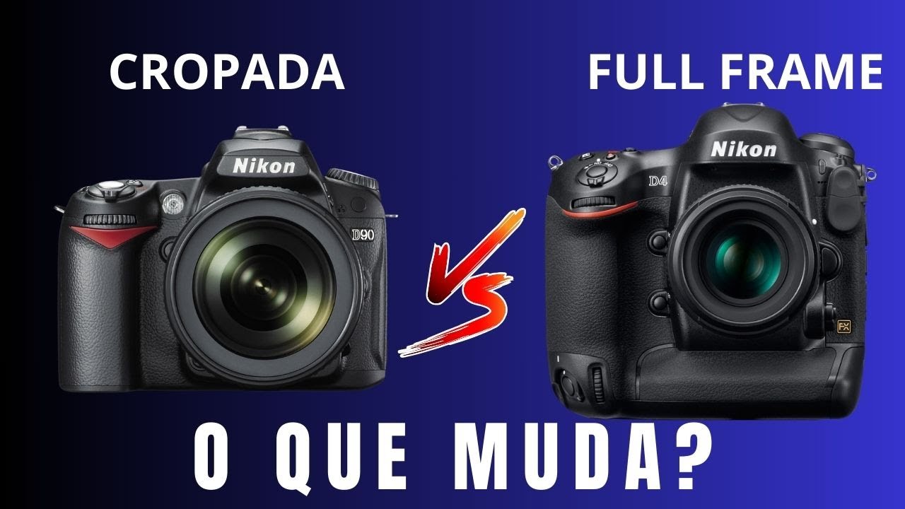 Camera Full Frame X Cropada-O Que Muda?
