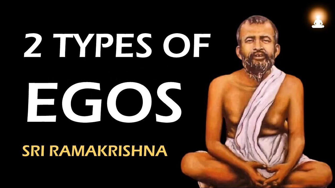 2 Types of EGOS (Individual Identifications) | Sri Ramakrishna Paramahamsa