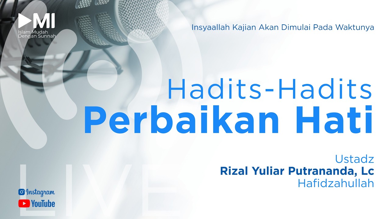Ustadz Rizal Yuliar Putrananda, Lc. - Penjelasan Rukun Iman Sebagai Pondasi Keimanan #19 -