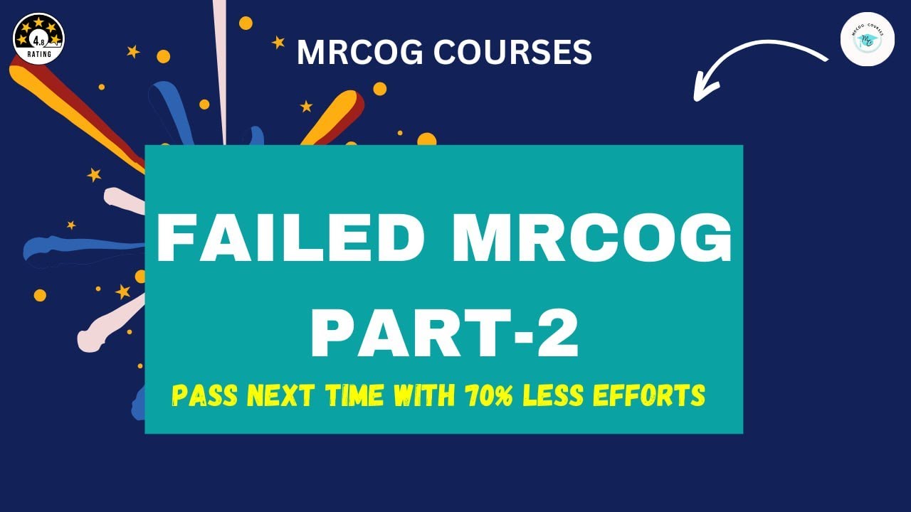 MRCOG PART 2 Failure to Success MRCOG Courses By Bhawna Khera Easy Best success guaranteed.