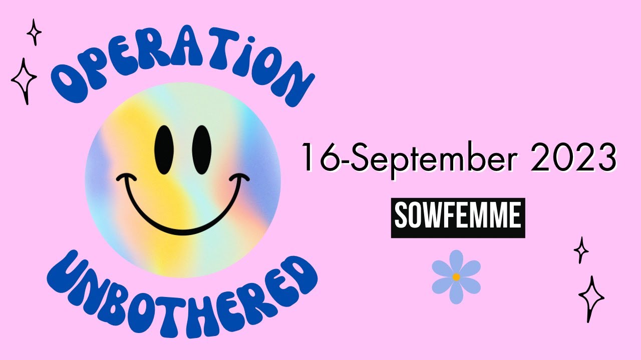 Operation Unbothered | Mental setting change: oscillating ego to miracle mindedness ACIM | 9.16.2023
