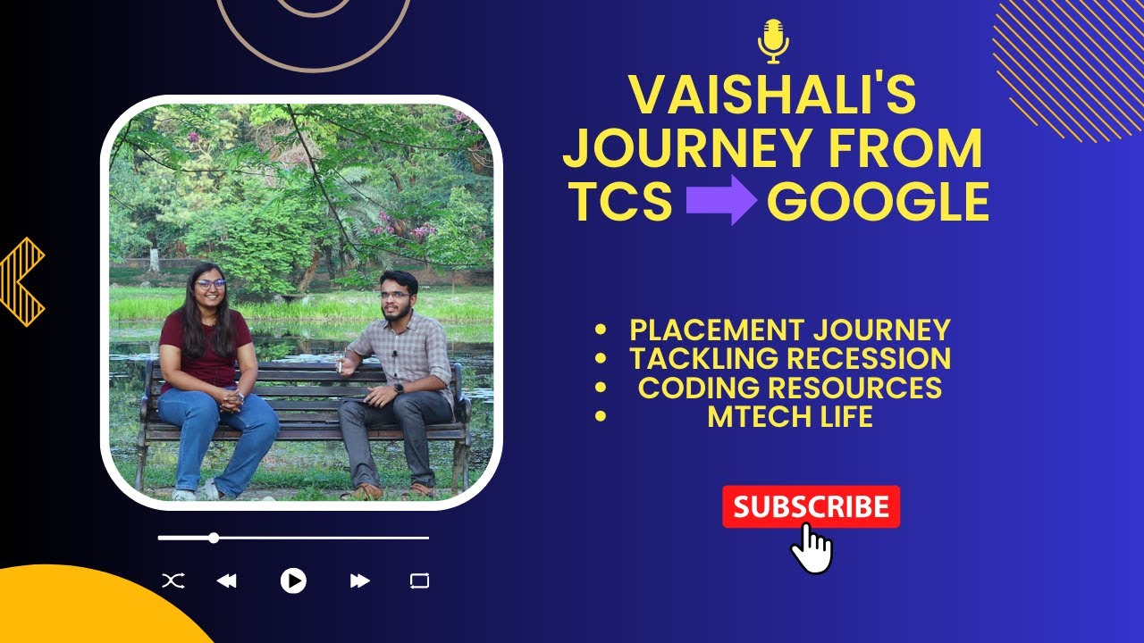 Vaishali's Journey from TCS to Google: M.Tech Success at IIT Guwahati | Tech Talks