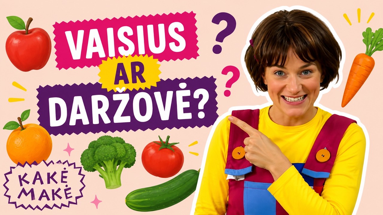 Vaisius ar daržovė? Ką pasakė Kakė Makė?