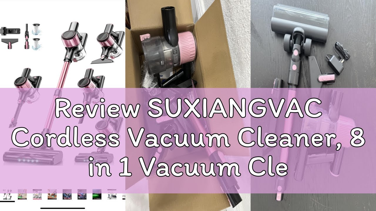 Review SUXIANGVAC Cordless Vacuum Cleaner, 8 in 1 Vacuum Cleaner for Home with LED Display, 3 Suctio