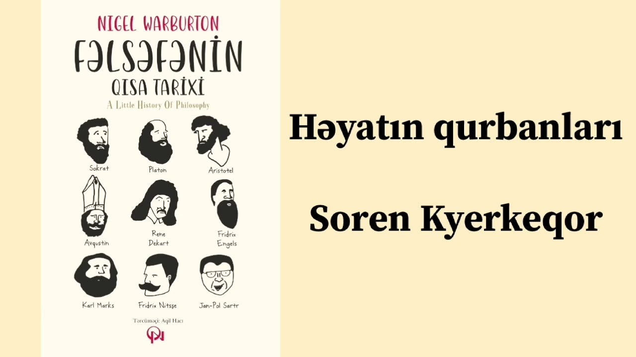 Nigel Warburton - Fəlsəfənin qısa tarixi. 26. Soren Kyerkeqor. 
