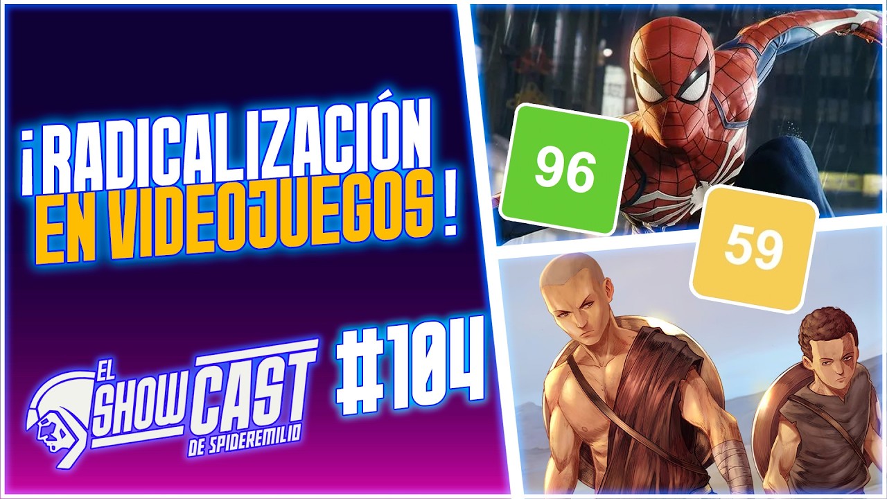 La Radicalización de los Videojuegos NO TIENE Sentido | El Show Cast 104