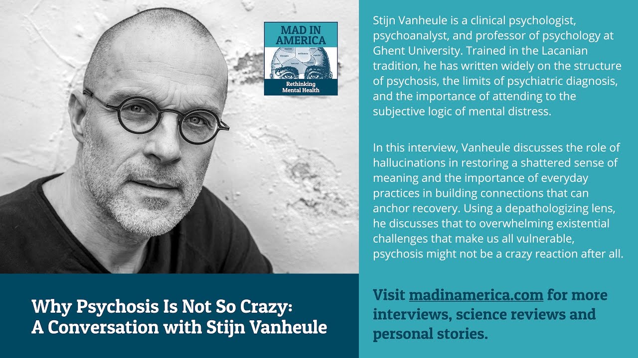 Why Psychosis Is Not So Crazy: A Conversation with Stijn Vanheule
