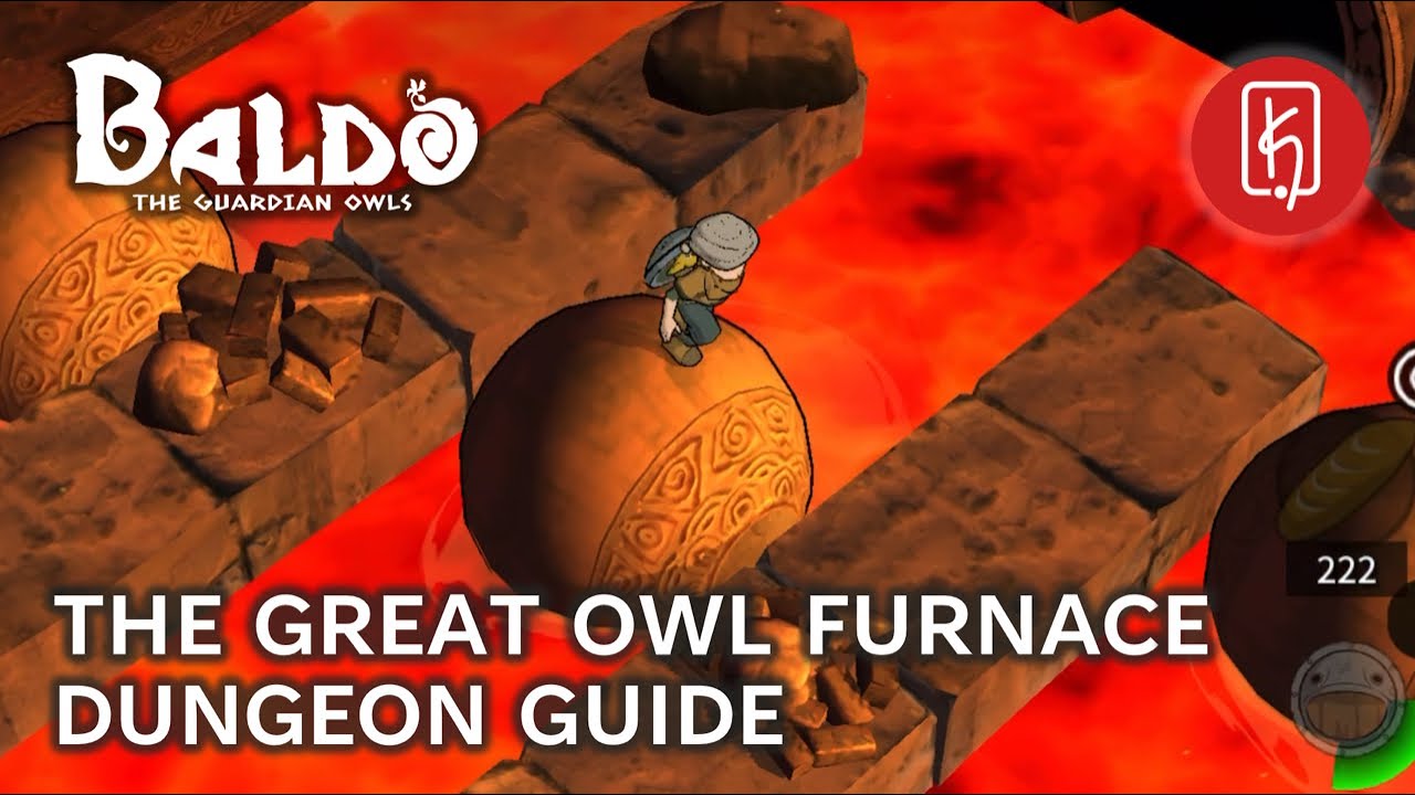 Baldo: The Guardian Owls - The Great Owl Furnace Dungeon Guide (Complete)