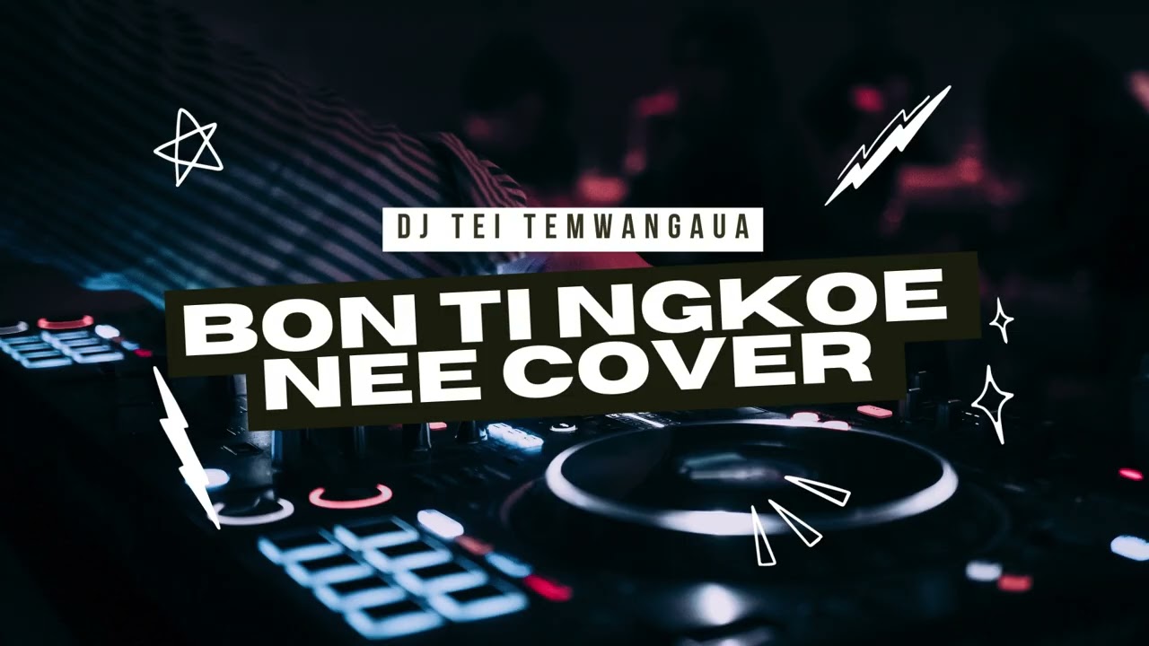 BON TINGKOE NEE AU TANGIRA