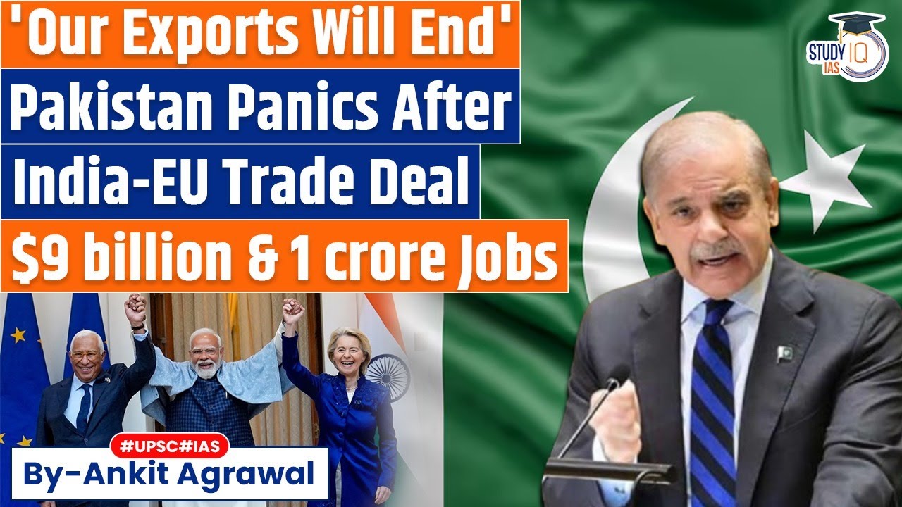 Pakistani Exporters Warn after India-EU Trade Deal | Ankit Agrawal Study IQ