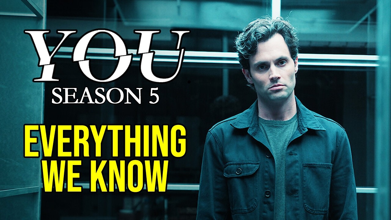 YOU Season 5 EVERYTHING We Know Breakdown
