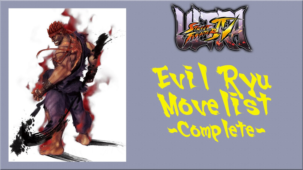 Ultra Street Fighter IV - Complete Evil Ryu Move List