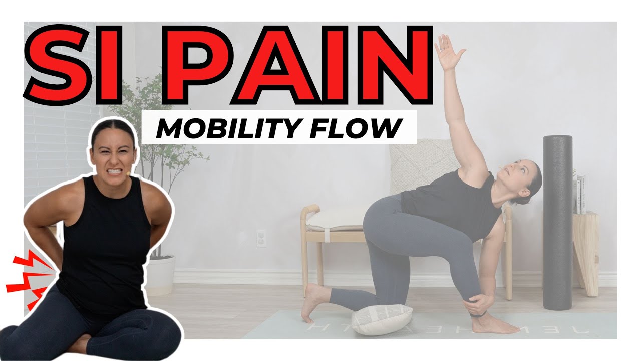 Best Mobility Flow to help SI Pain