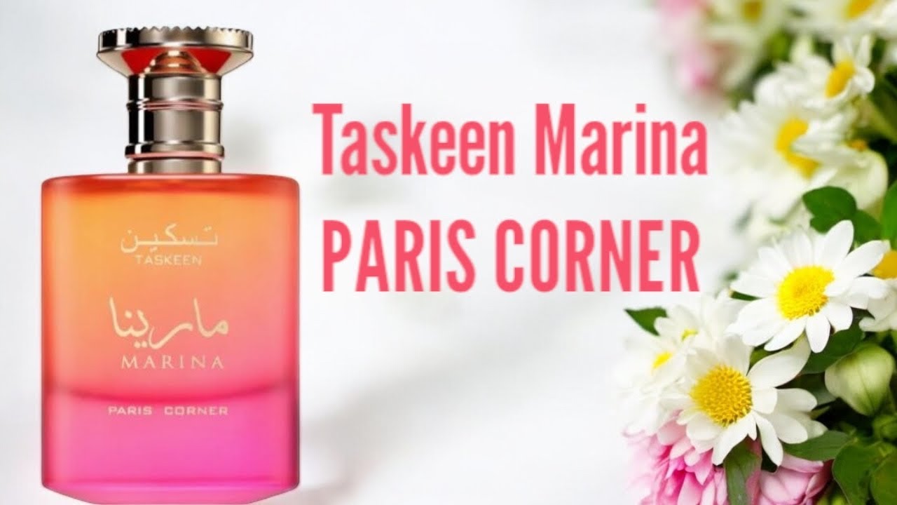 PERFUME TASKEEN MARINA ( PARIS CORNER ) RESENHA
