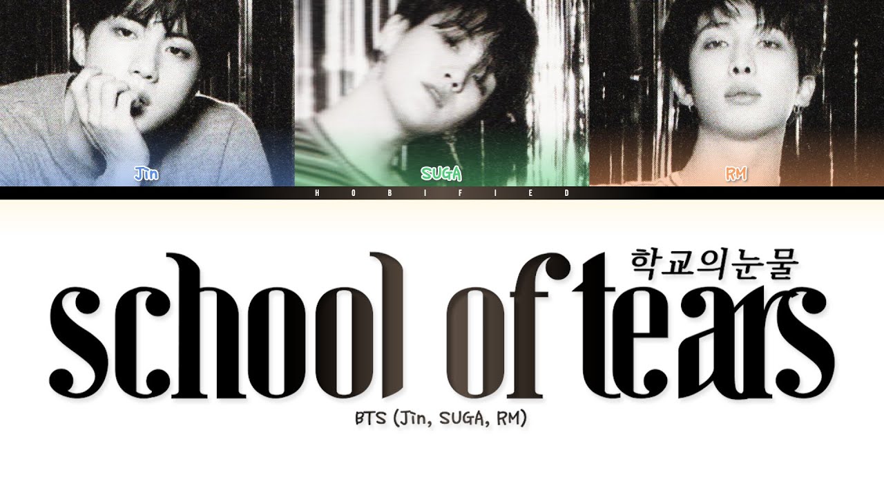 BTS (Jin, SUGA, RM) &mdash; School of Tears (학교의눈물) (Color Coded Lyrics Han/Rom/Eng)