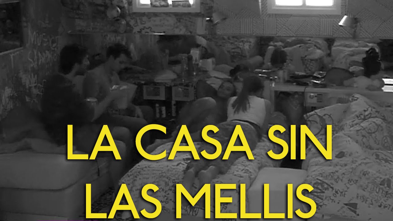 La casa sin las Mellis Pozzi #GH2016 Gran Hermano 2016