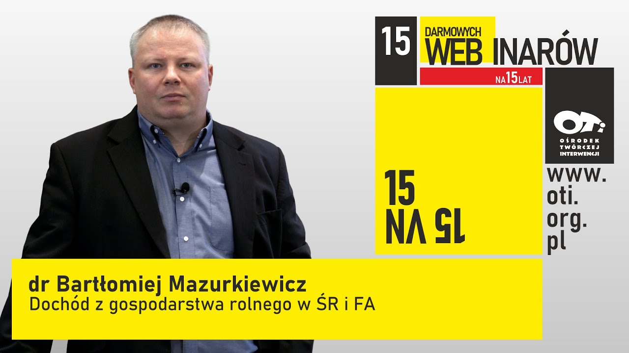 OTi & Mazurkiewicz | Bezpłatny Webinar 15x15 |  Dochód z gospodarstwa rolnego w...
