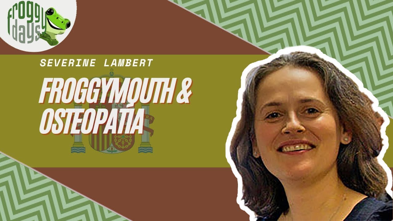 Séverine Lambert : El interés de Froggymouth en la osteopatía: ¿Cuándo y por qué?