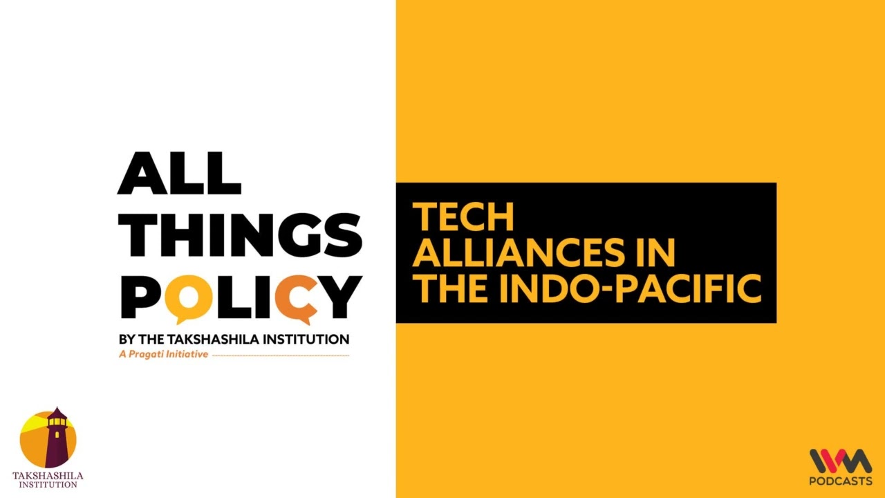 All Things Policy Ep. 805 : Tech Alliances in the Indo-Pacific