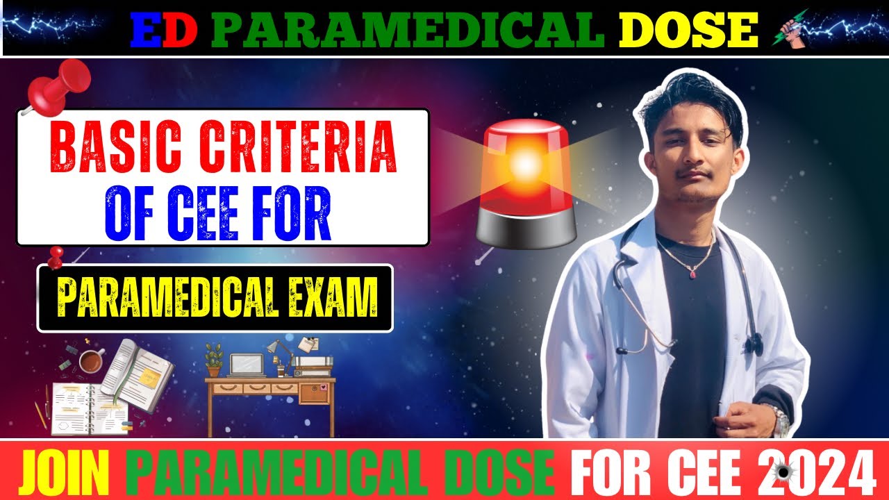 CRITERIA OF CEE for PARAMEDICAL EXAM & DIPLOMA